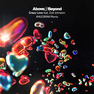 ดาวน์โหลดและฟังเพลง Crazy Love (ANUQRAM Remix) พร้อมเนื้อเพลงจาก Above & Beyond