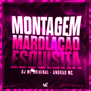Montagem Marolação Esquisita (Explicit) dari DJ MT ORIGINAL