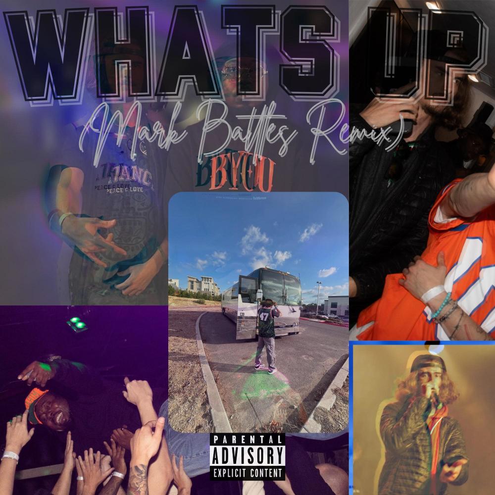 What's Up (Mark Battles Remix|Explicit)