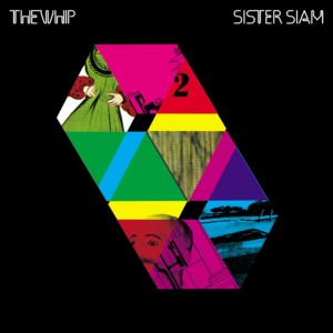 The Whip的專輯Sister Siam