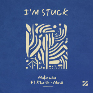 收聽Makemba的I'm Stuck歌詞歌曲