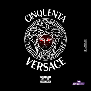 ดาวน์โหลดและฟังเพลง Versace (Explicit) พร้อมเนื้อเพลงจาก Cinquenta