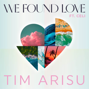 Album We Found Love oleh Tim Arisu