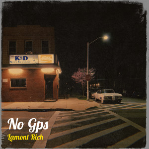 Listen to No Gps (Explicit) song with lyrics from Lamont Rich