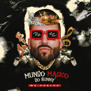 Album Mundo Mágico do Bunny (Explicit) from Mc Coelho