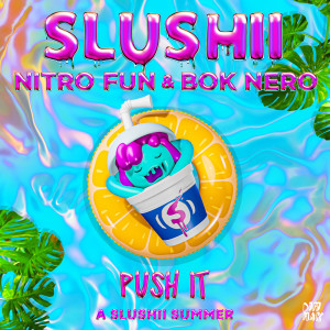 อัลบัม Push It ศิลปิน Slushii