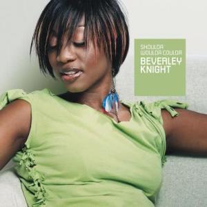 收聽Beverley Knight的Shoulda Woulda Coulda歌詞歌曲