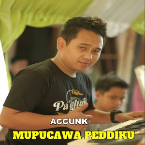 Dengarkan Mupucawa Peddiku lagu dari Accunk dengan lirik