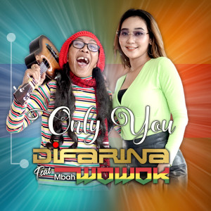Listen to Only You song with lyrics from Difarina