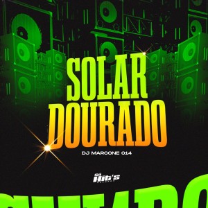 收聽DJ Marcone 014的Solar Dourado (Explicit)歌詞歌曲