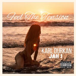 อัลบัม Feel The Tension (feat. Karl Durkan) (Explicit) ศิลปิน Jah1