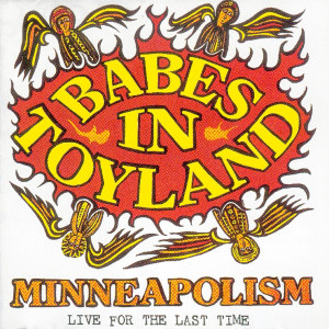 Babes In Toyland的專輯Minneapolism (Live) (Explicit)