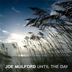 Joe Mulford的專輯Until the Day