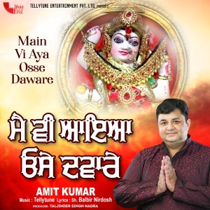 Album Main Vi Aya Osse Daware oleh Amit Kumar