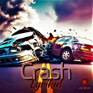 收聽Lyrikul的Crash (Explicit)歌詞歌曲