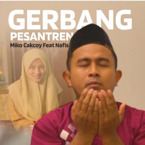 Listen to Gerbang Pesantren song with lyrics from Miko Cakcoy