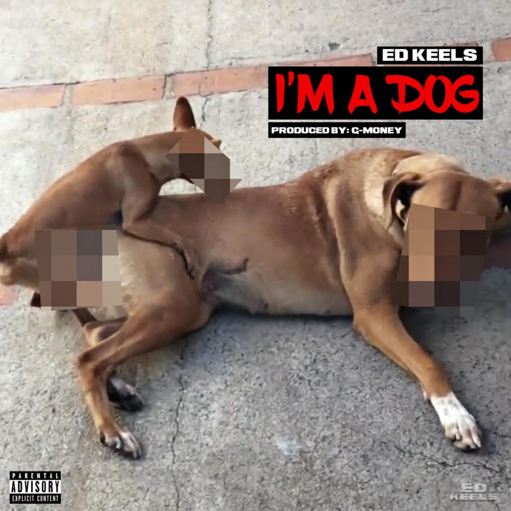 I'm a Dog (Explicit)