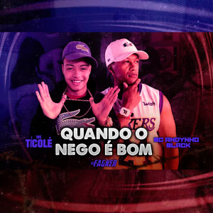 收聽MC ANDYNHO BLACK的Quando o Nego É Bom (Explicit)歌詞歌曲