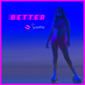 ดาวน์โหลดและฟังเพลง Better พร้อมเนื้อเพลงจาก SIMONE