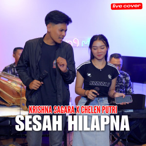Listen to Sesah Hilapna (Live Cover) song with lyrics from Krishna Sagara