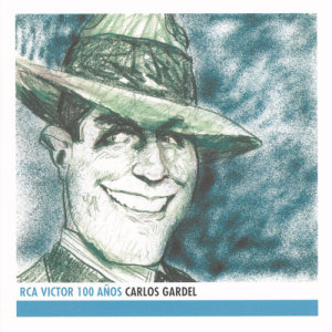 Carlos Gardel的專輯Carlos Gardel - RCA Victor 100 Años