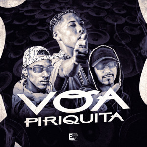 收聽DJ DANILINHO BEAT的Voa Piriquita (Explicit)歌詞歌曲