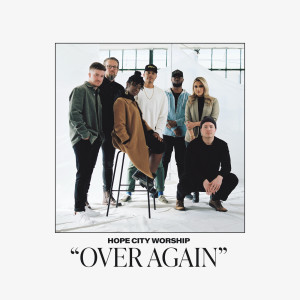 Album Over Again from Hope City Worship