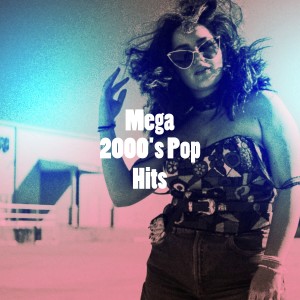 Album Mega 2000's Pop Hits oleh Pop Music Players
