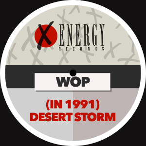 Wop的专辑(In 1991) Desert Storm