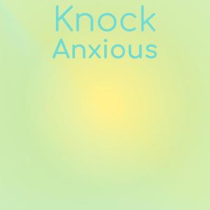 Album Knock Anxious oleh Various