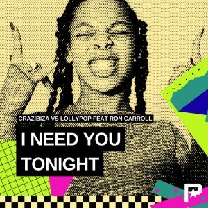 Album I Need You Tonight (Radio Mix) from Lollypop