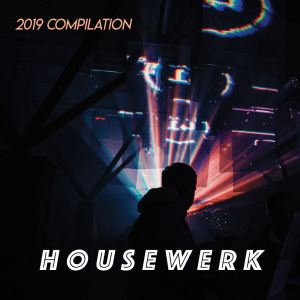 อัลบัม Housewerk / 2019 Compilation ศิลปิน Various Artists