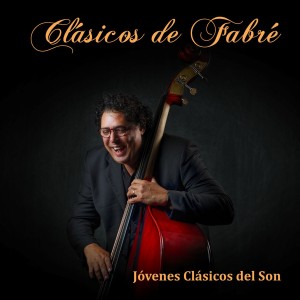 อัลบัม Clásicos de Fabré ศิลปิน Jóvenes Clásicos Del Son