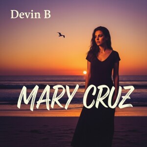 Listen to Mary Cruz song with lyrics from Devin B