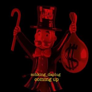 SCHKING_DAPLUG的專輯coming up (Explicit)