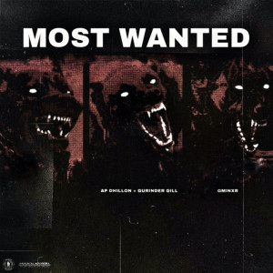 收聽AP Dhillon的Most Wanted歌詞歌曲