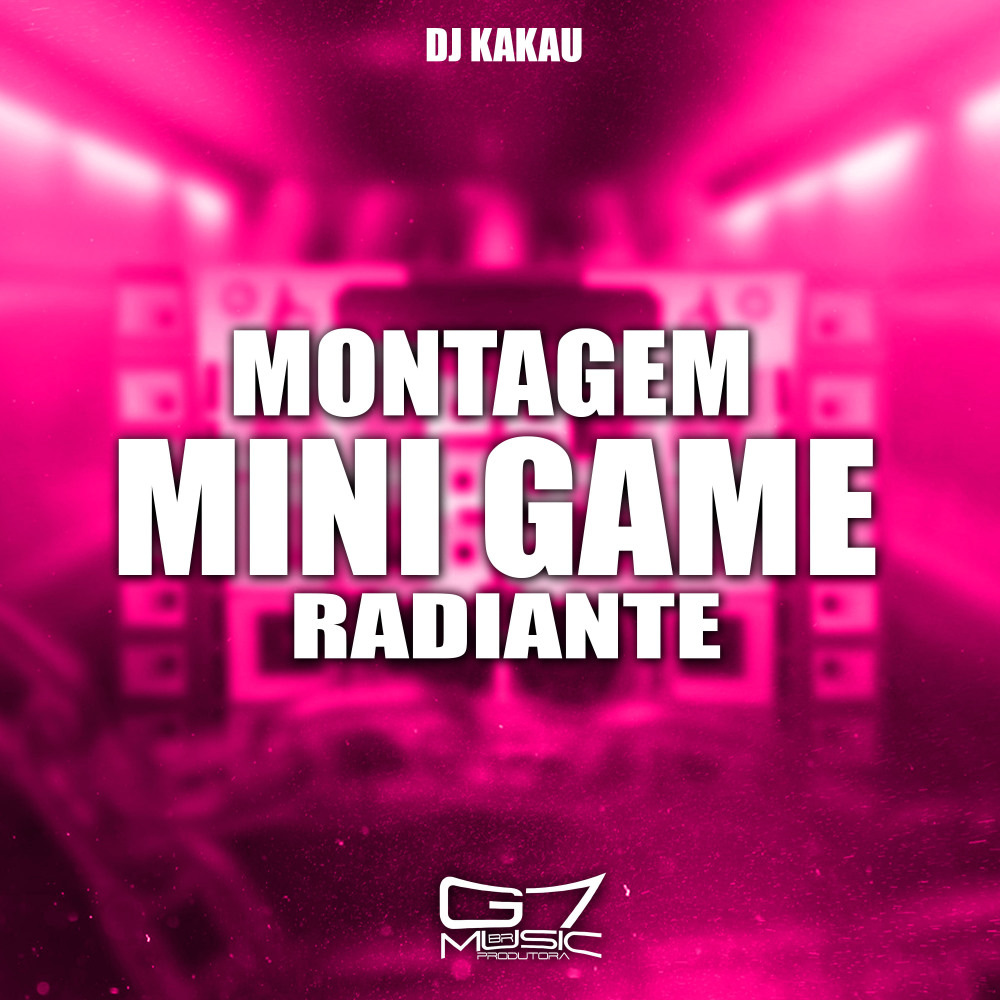 Montagem Mini Game Radiante (Explicit)