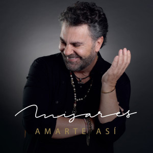 收聽Mijares的Amarte Así歌詞歌曲