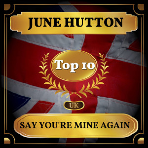 June Hutton的專輯Say You're Mine Again