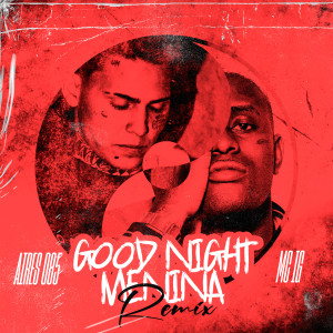 Aires 085的專輯Good Night Menina (Remix)