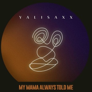 Album My Mama Always Told Me from 