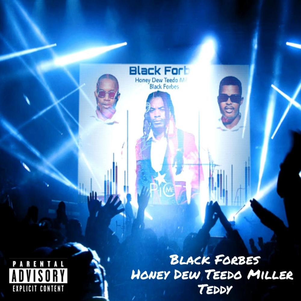 Black Forbes (feat. Honey Dew, Teedo Miller & Enterteddyment)