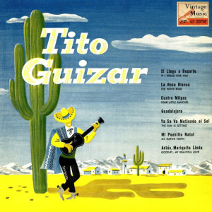 收聽Tito Guizar的Si Llego A Besarte (If I Could Kiss You) (Bolero)歌詞歌曲