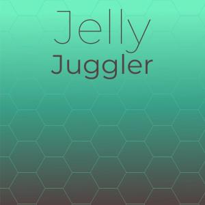 Album Jelly Juggler from Various