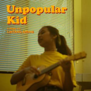 Listen to Unpopular Kid song with lyrics from Lintang Ariani