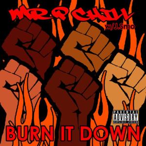 ดาวน์โหลดและฟังเพลง Burn It Down พร้อมเนื้อเพลงจาก Mr. P Chill
