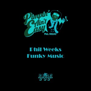 ดาวน์โหลดและฟังเพลง Funky Music พร้อมเนื้อเพลงจาก Phil Weeks