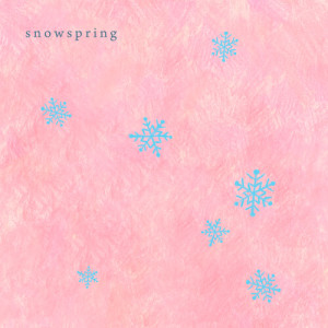 チョーキューメイ的專輯snowspring
