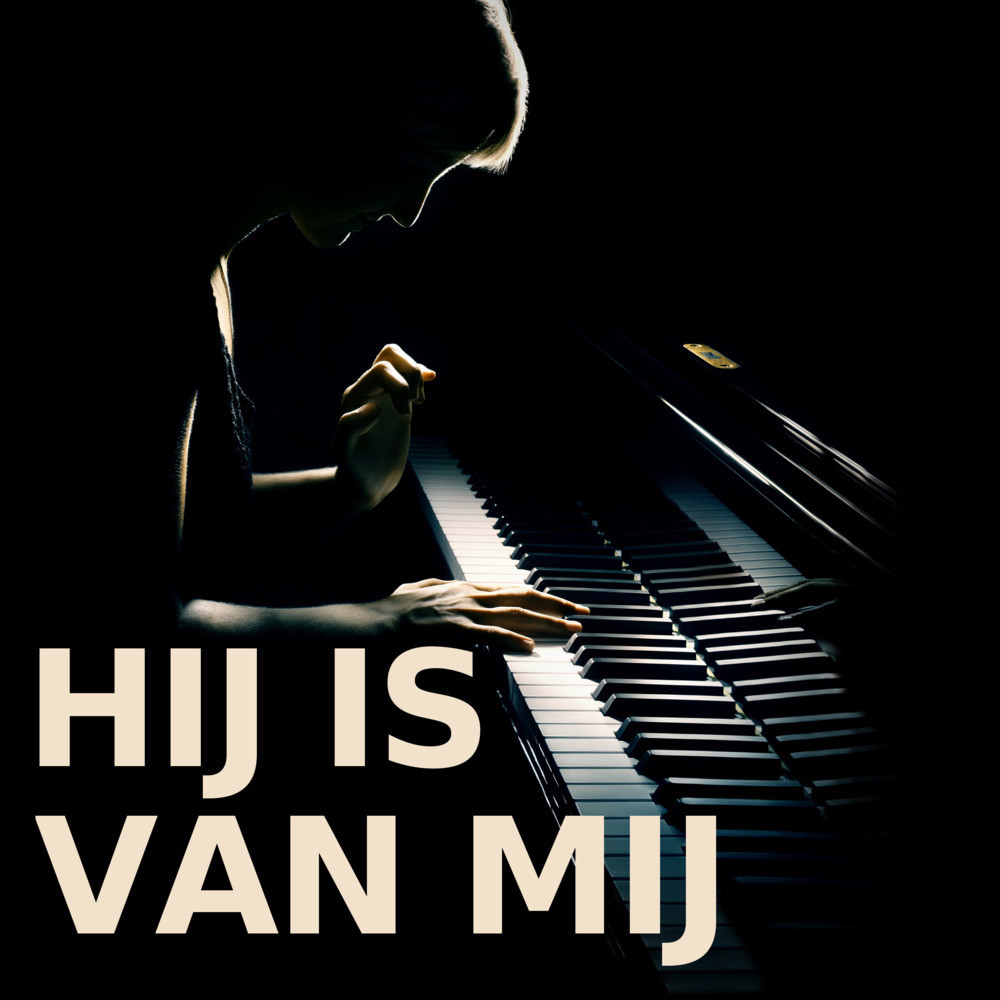 Hij Is Van Mij (Piano Version)