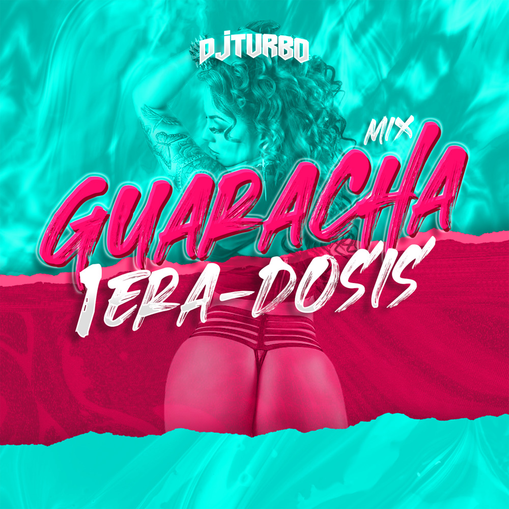 Mix Guaracha (1era Dosis) (Explicit)